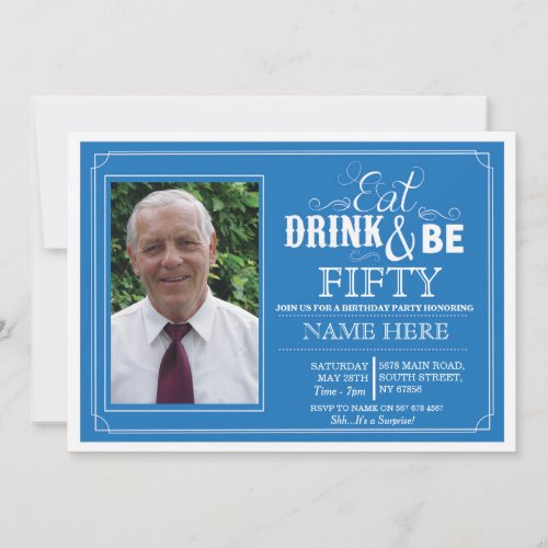 Eat Drink  Be 50 or Any Age Birthday Party Invite