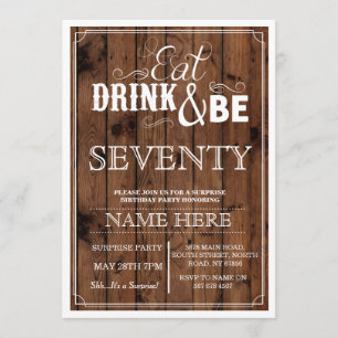 Eat Drink & Be 70 or Any Age Birthday Party Invite