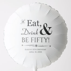 Eat Drink & Be Fifty Throwback 50th Birthday Balloon