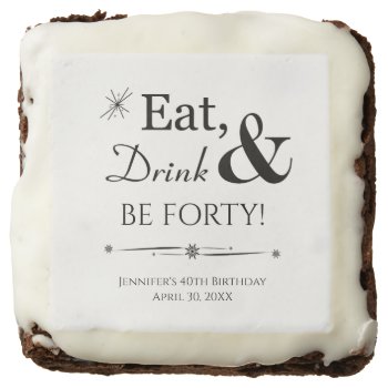Eat Drink & Be Forty Retro Stars 40th Birthday Brownie by wuyfavors at Zazzle