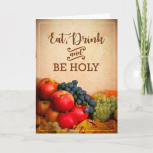 Eat, Drink & Be Holy Feast of Tabernacles Card