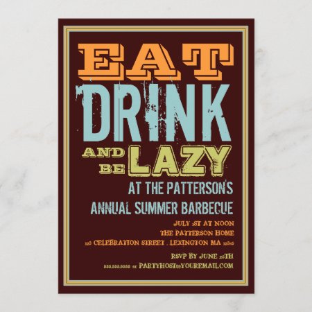 Eat, Drink & Be Lazy At A Summer Bbq Party Invitation