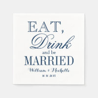 Eat drink be married blue white wedding napkins