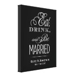 Eat, Drink, Be Married Canvas