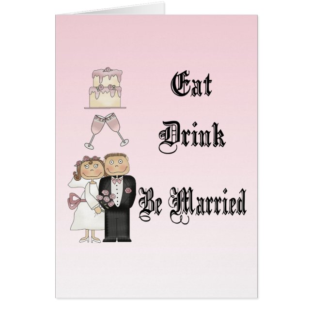 Eat,Drink,Be Married Cards (Front)
