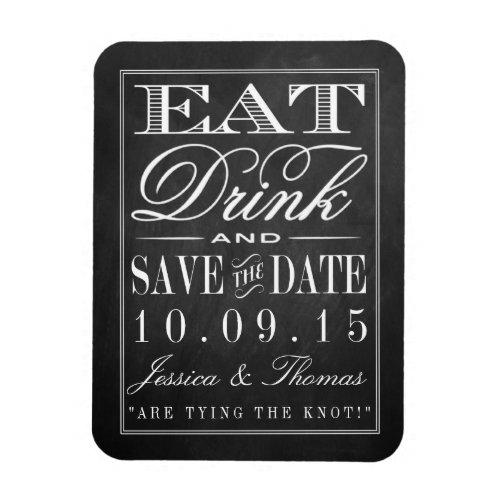 Eat Drink  Be Married Chalkboard Wedding Magnet