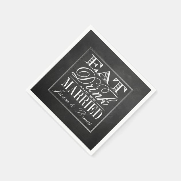 Eat, Drink & Be Married Chalkboard Wedding Paper Napkin