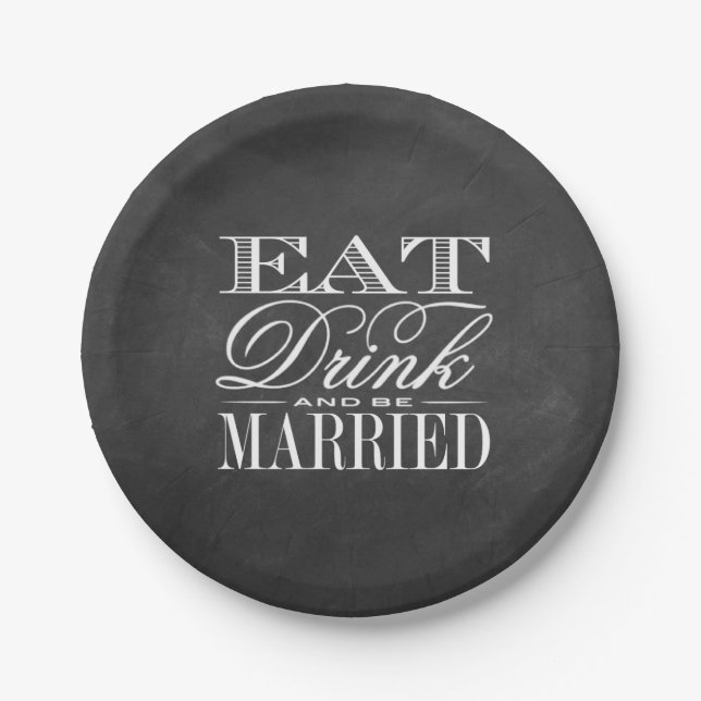 Eat, Drink & Be Married Chalkboard Wedding Paper Plates (Front)