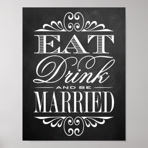 Eat Drink  Be Married _ Chalkboard Wedding Sign