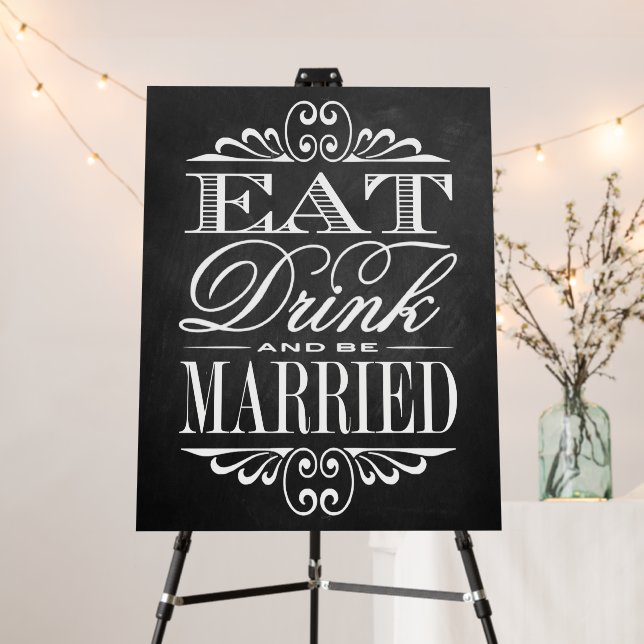 Eat, Drink & Be Married - Chalkboard Wedding Sign (In Situ (Stand))