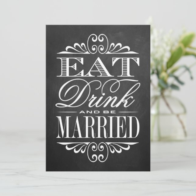 Eat, Drink & Be Married - Chalkboard Wedding Sign Invitation (Standing Front)