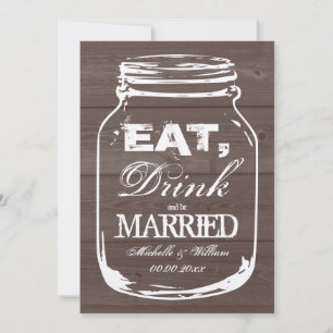Eat drink be married mason jar wedding invitations