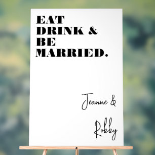 Eat Drink Be Married Minimalist Bold White Wedding Acrylic Sign