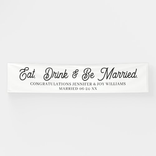Eat Drink Be Married Modern Black Script Wedding B Banner