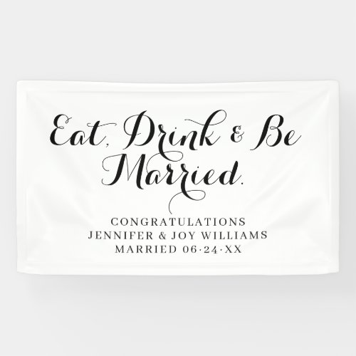 Eat Drink Be Married Modern Black Script Wedding  Banner