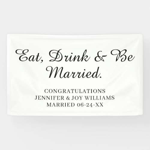 Eat Drink Be Married Modern Black Script Wedding Banner