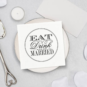 Eat, Drink & Be Married Modern Black/White Wedding Paper Napkins
