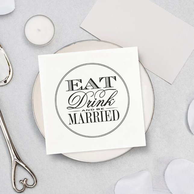 Eat, Drink & Be Married Modern Black/White Wedding Paper Napkins (Creator Uploaded)