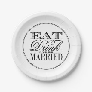 Eat, Drink & Be Married Modern Black/White Wedding Paper Plates