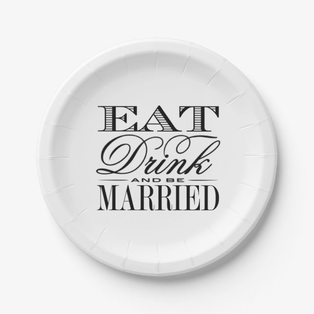 Eat, Drink & Be Married Modern Black/White Wedding Paper Plates (Front)