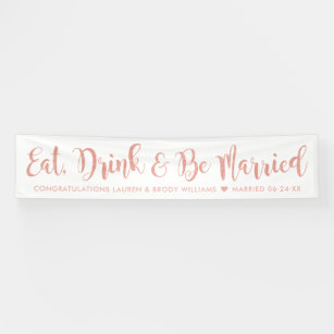 Eat Drink Be Married Modern Rose Gold Wedding Banner