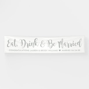 Eat Drink Be Married Modern Silver Script Wedding Banner