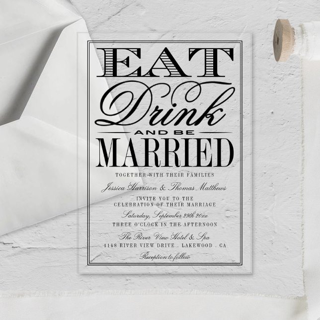 Eat, Drink & Be Married Modern Typography Wedding Acrylic Invitations (Creator Uploaded)