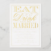 Eat, Drink & Be Married Modern Wedding Real Foil Invitation (Front)