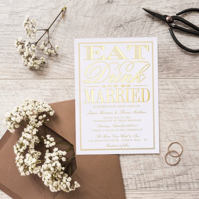 Eat, Drink & Be Married Modern Wedding Real Foil Invitation