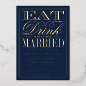 Eat, Drink & Be Married Modern Wedding Real Foil Invitation (Front)
