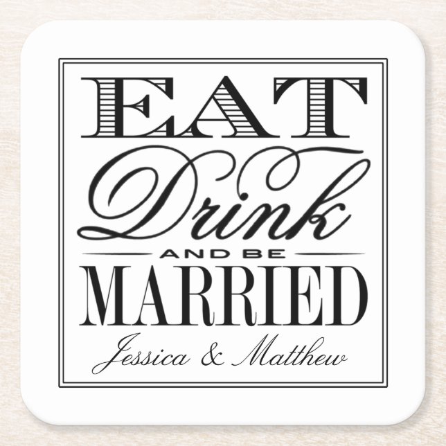 Eat, Drink & Be Married Modern Wedding Square Paper Coaster (Front)