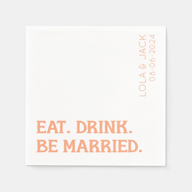Eat. Drink. Be Married. Orange Retro Wedding Napkins (Front)