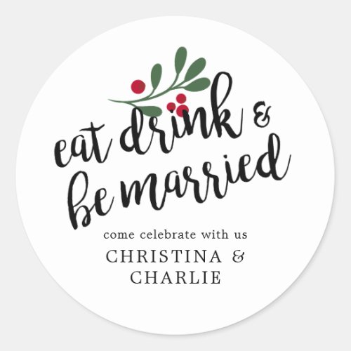 Eat Drink  Be Married Personalized Classic Round Sticker