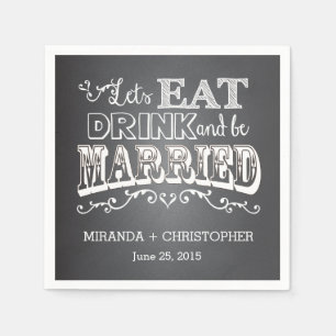 Eat Drink & Be Married Personalized Wedding Napkin