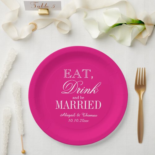 Eat drink  be married raspberry pink wedding paper plates