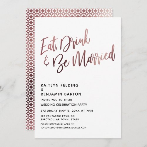 Eat Drink  Be Married Rose Gold Wedding Reception Invitation