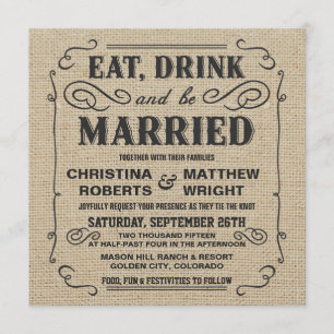 Eat Drink & be Married Rustic Burlap Wedding Invitation