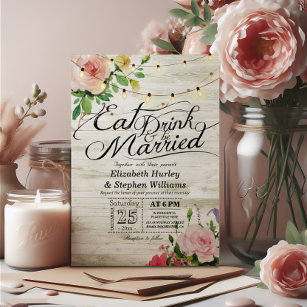 EAT Drink & Be Married Rustic Floral Light Wedding Invitation
