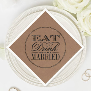 Eat, Drink & Be Married Rustic Kraft Wedding Napkins