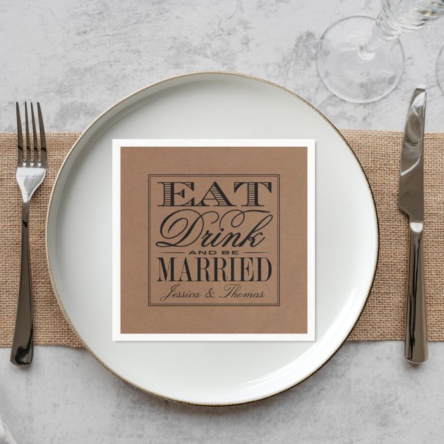 Eat, Drink & Be Married Rustic Kraft Wedding Paper Napkins (Creator Uploaded)