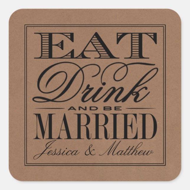 Eat, Drink & Be Married Rustic Kraft Wedding Square Sticker (Front)
