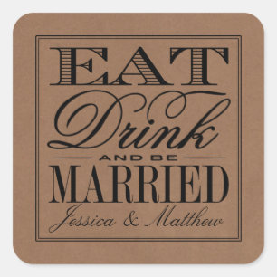 Eat, Drink & Be Married Rustic Kraft Wedding Square Sticker