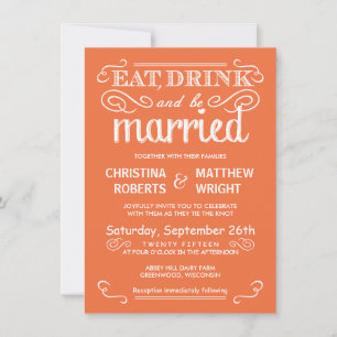 Eat Drink & be Married Rustic Wedding - Orange Invitation