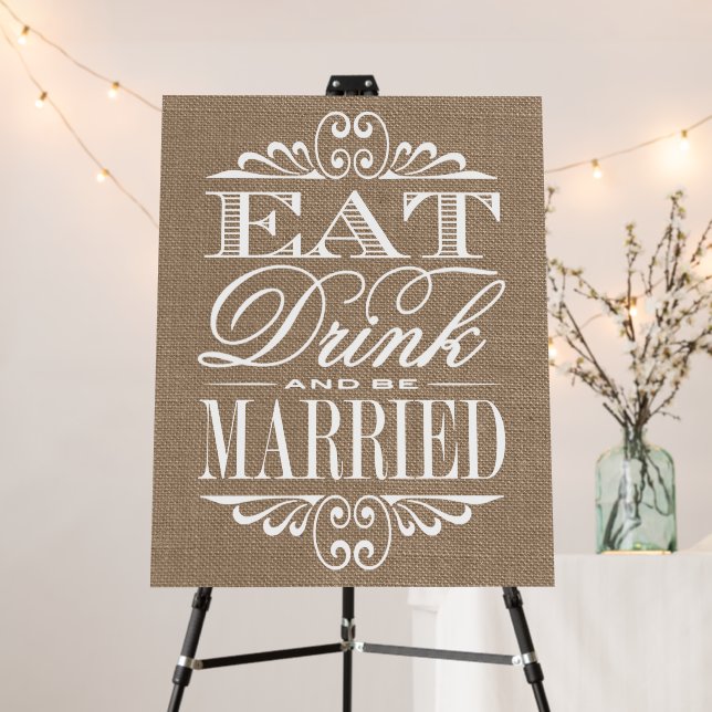 Eat, Drink & Be Married - Rustic Wedding Sign (In Situ (Stand))