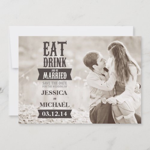 Eat Drink &amp; Be Married Save the Date