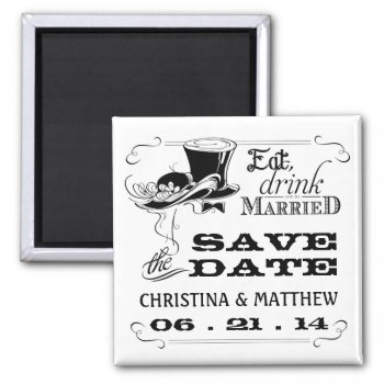 Eat Drink Be Married Save The Date Magnet by weddingtrendy at Zazzle