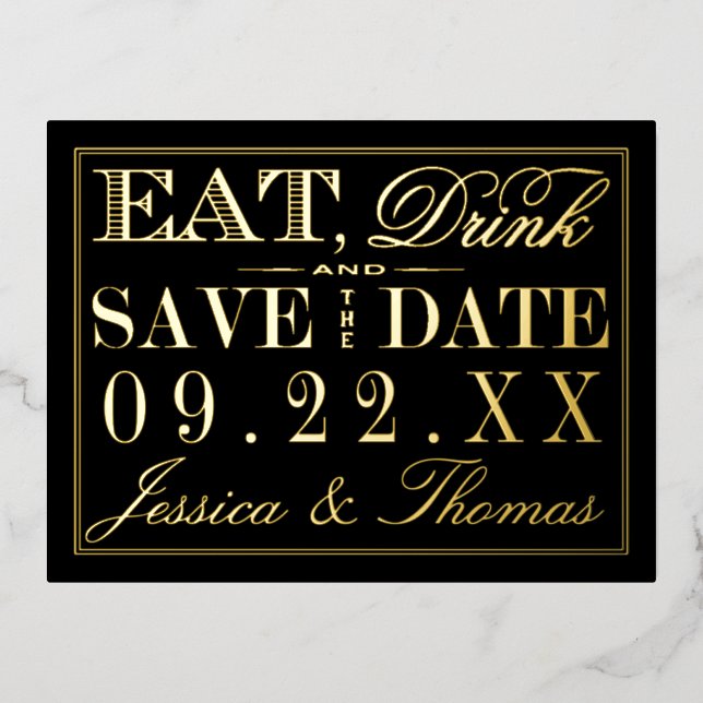Eat, Drink & Be Married Save The Date Real Foil Invitation Postcard (Front)