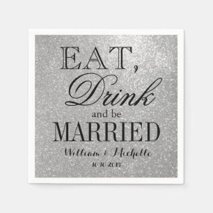 Eat drink be married silver glitter wedding napkin