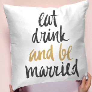 Eat Drink Be Married Throw Pillow