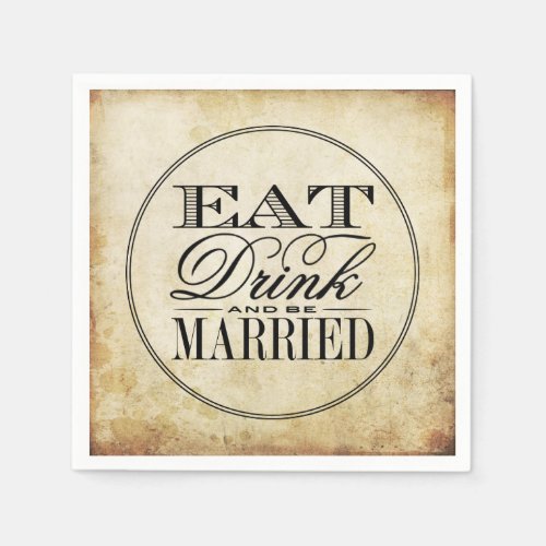 Eat Drink  Be Married Vintage Wedding Napkins